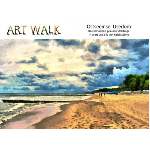 Ralph Kähne - Art Walk Ostseeinsel Usedom