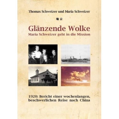 Thomas Schweizer - Glänzende Wolke - Maria Schweizer geht in die Mission