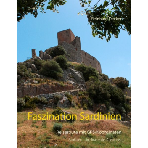 Reinhard Decker - Faszination Sardinien