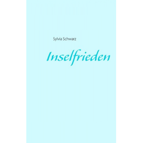 Sylvia Schwarz - Inselfrieden