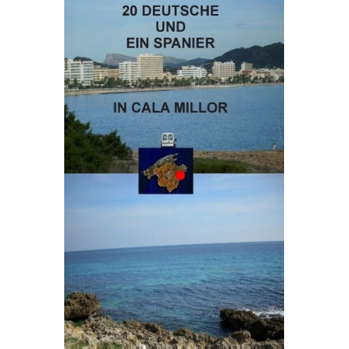 Hans-Joachim Stiebenz - 20 Deutsche und ein Spanier in Cala Millor