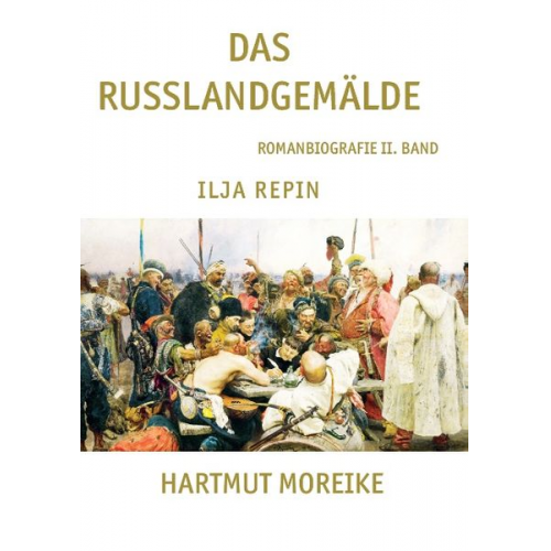 Hartmut Eberhard Martin Moreike - Das Russlandgemälde