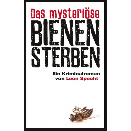 Leon Specht - Das mysteriöse Bienensterben