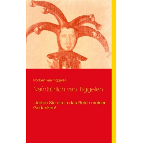 Norbert van Tiggelen - Na(rr)türlich van Tiggelen