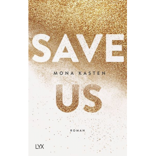 Mona Kasten - Save Us / Maxton Hall Bd. 3