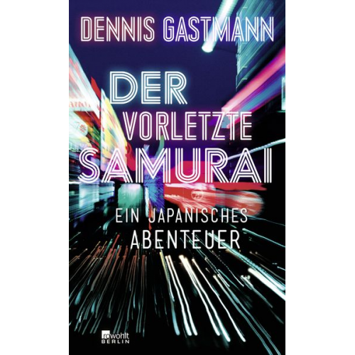 Dennis Gastmann - Der vorletzte Samurai