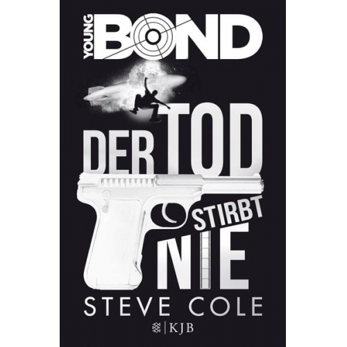 Steve Cole - Young Bond – Der Tod stirbt nie