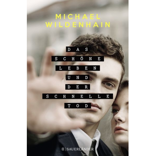 Michael Wildenhain - Das schöne Leben und der schnelle Tod