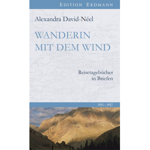 Alexandra David Néel - Wanderin mit dem Wind