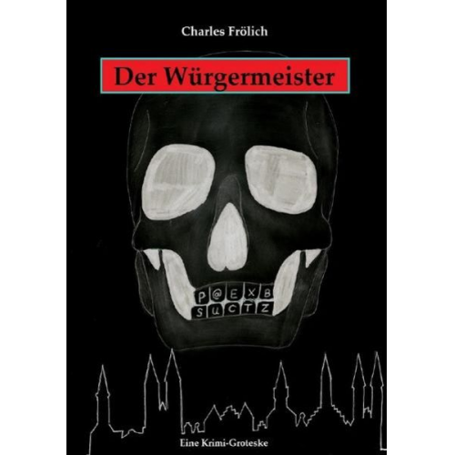 Charles Frölich - Der Würgermeister