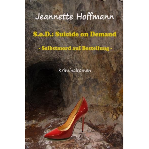 Jeannette Hoffmann - S.o.D. Suicide on Demand - Selbstmord auf Bestellung