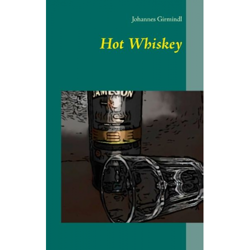 Johannes Girmindl - Hot Whiskey