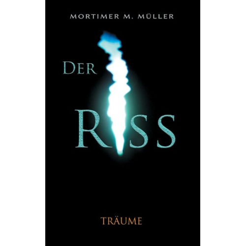 Mortimer M. Müller - Der Riss