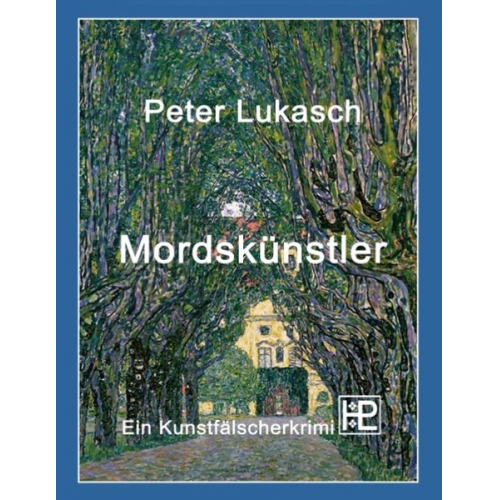 Peter Lukasch - Mordskünstler