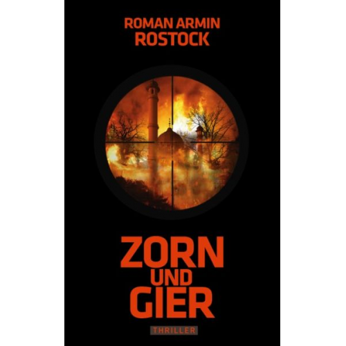 Roman Armin Rostock - Zorn und Gier