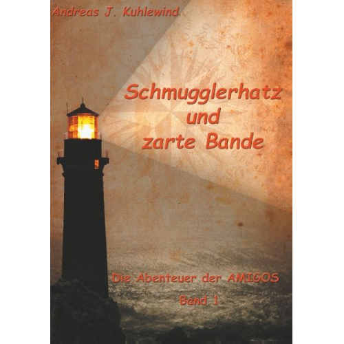 Andreas J. Kuhlewind - Schmugglerhatz und zarte Bande