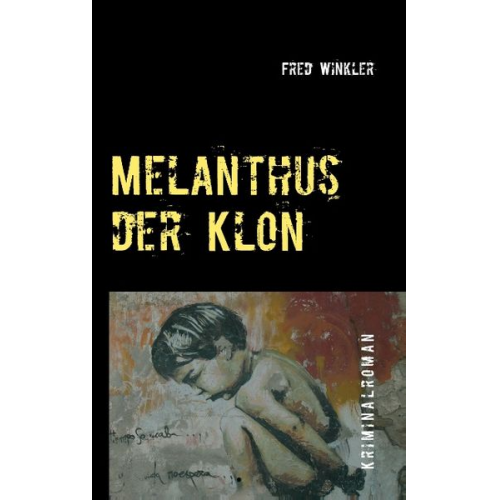 Fred Winkler - Melanthus der Klon