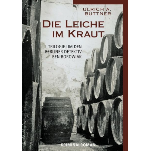 Ulrich A. Büttner - Die Leiche im Kraut