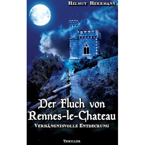 Helmut Herrmann - Der Fluch von Rennes-le-Château