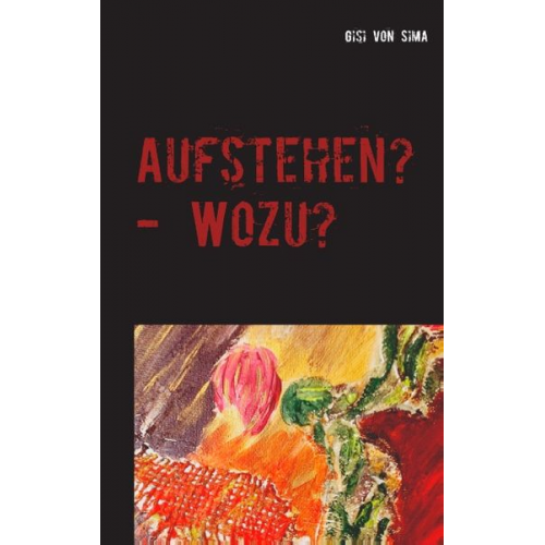 Gisi Sima - Aufstehen? - Wozu?