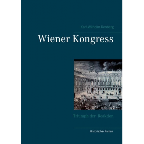 Karl-Wilhelm Rosberg - Wiener Kongress