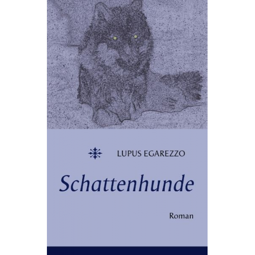 Lupus Egarezzo - Schattenhunde