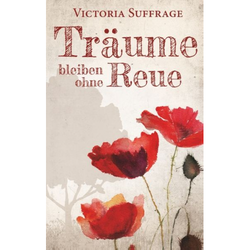 Victoria Suffrage - Träume bleiben ohne Reue