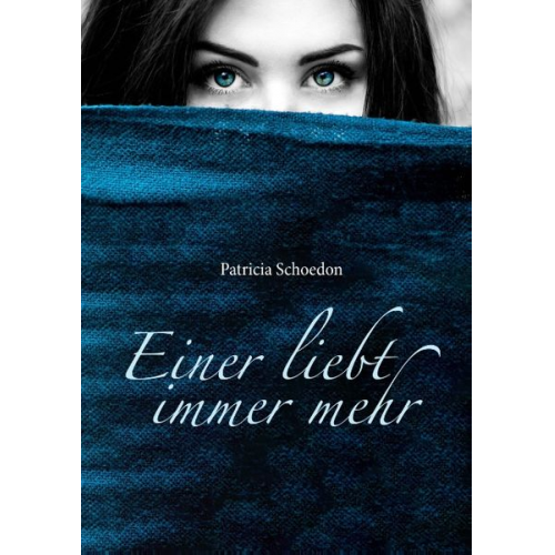 Patricia Schoedon - Einer liebt immer mehr