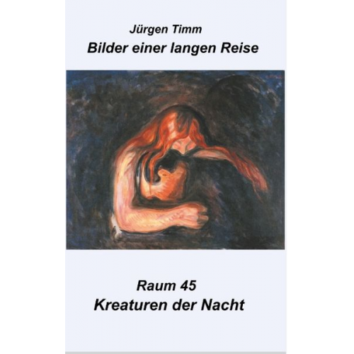 Jürgen Timm - Raum 45 Kreaturen der Nacht