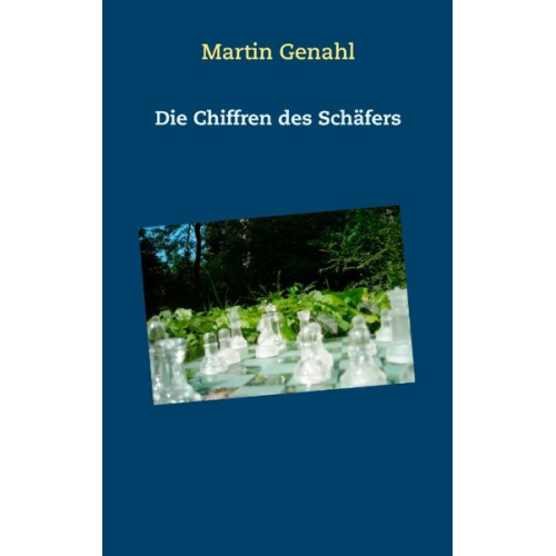 Martin Genahl - Die Chiffren des Schäfers