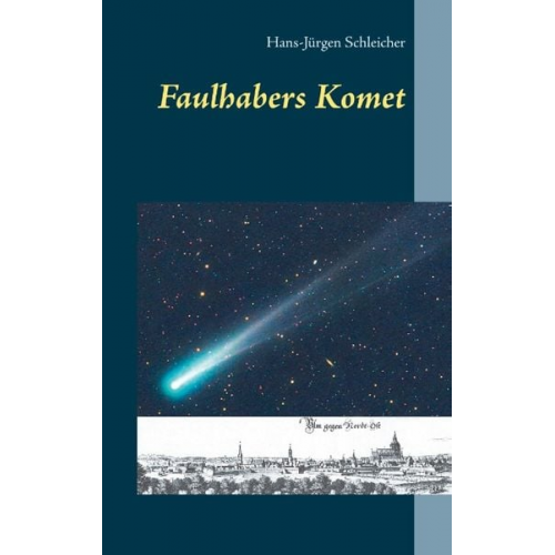 Hans-Jürgen Schleicher - Faulhabers Komet