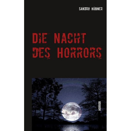 Sandro Hübner - Die Nacht des Horrors