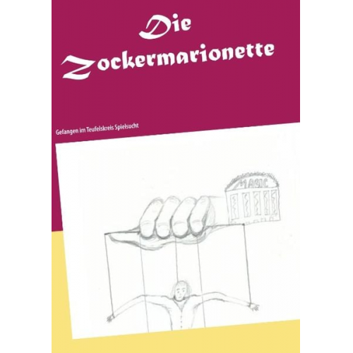 Claudia Hill - Die Zockermarionette