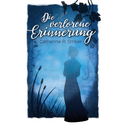 Catherine R. Striker - Die verlorene Erinnerung