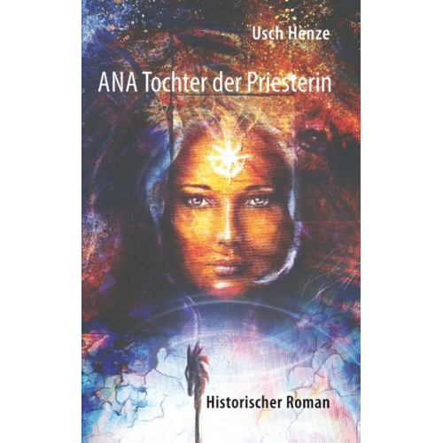 Usch Henze - Ana Tochter der Priesterin