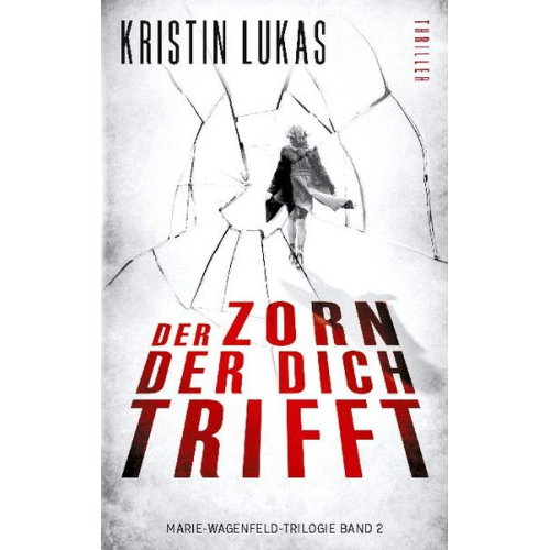 Kristin Lukas - Der Zorn, der dich trifft