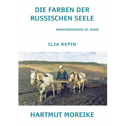 Hartmut Moreike - Die Farbe der russischen Seele