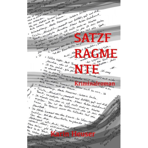 Karin Heuser - Satzfragmente