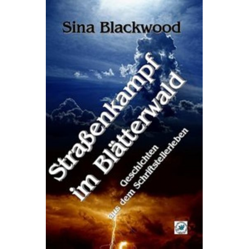 Sina Blackwood - Straßenkampf im Blätterwald