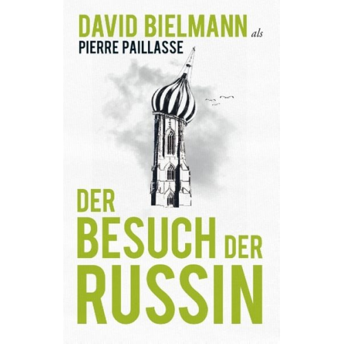 David Bielmann Pierre Paillasse - Der Besuch der Russin