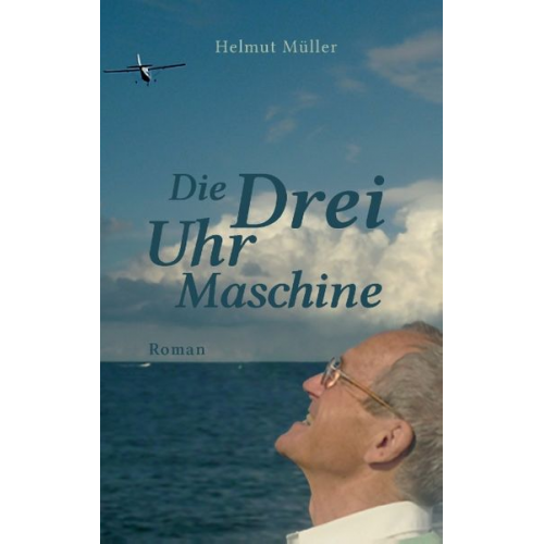 Helmut Müller - Die Drei-Uhr-Maschine