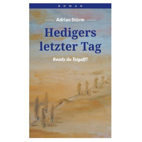 Adrian Stürm - Hedigers letzter Tag