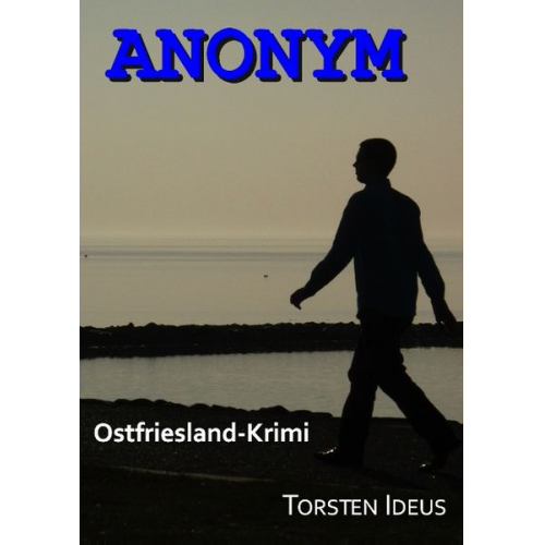 Torsten Ideus - Anonym