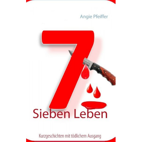 Angie Pfeiffer - Sieben Leben