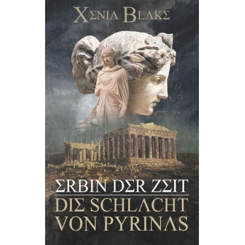 Xenia Blake - Erbin der Zeit: Die Schlacht von Pyrinas