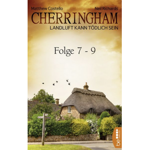 Matthew Costello Neil Richards - Cherringham Sammelband III - Folge 7-9