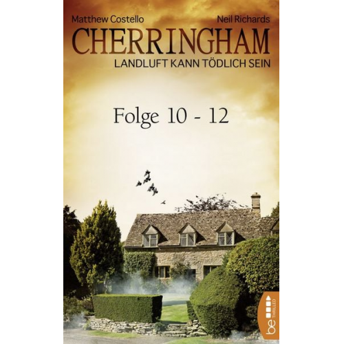 Matthew Costello Neil Richards - Cherringham Sammelband IV - Folge 10-12