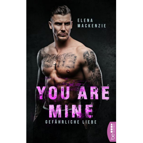 Elena MacKenzie - You are mine – Gefährliche Liebe