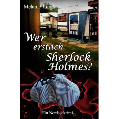 Melanie Jungk - Wer erstach Sherlock Holmes