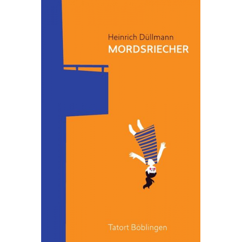 Heinrich Düllmann - Mordsriecher Tatort Böblingen